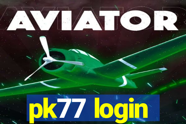 pk77 login